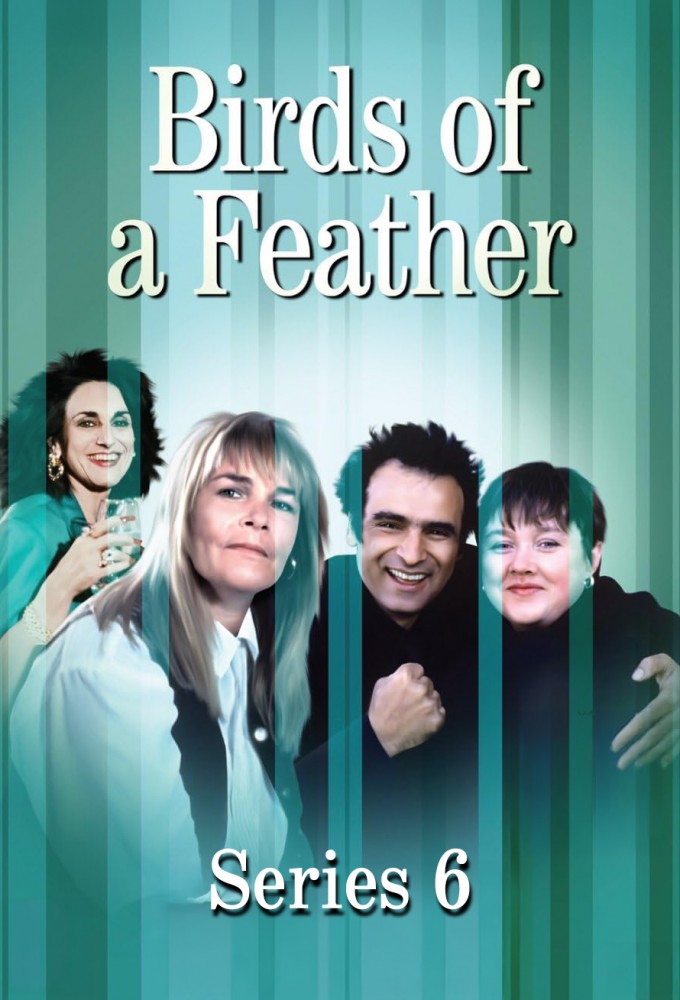 Birds Of A Feather - Season 6 [106316] (A1772906291) [[Shows 2.0]] --Plex--